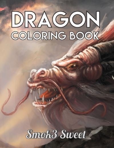 Cover for Smok3 Sweet · Dragon Coloring Book (Paperback Book) (2019)