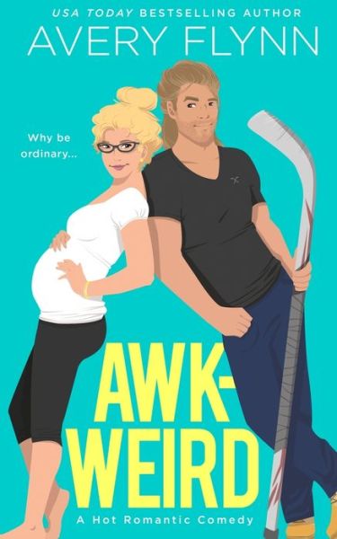 Cover for Avery Flynn · Awk-weird (Paperback Book) (2019)