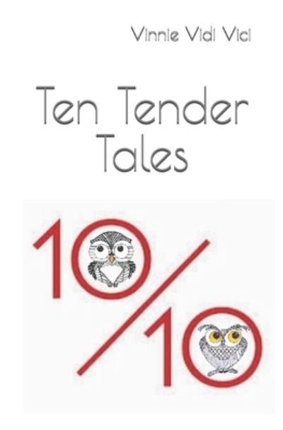 Cover for Vinnie Vidi Vici · 10/10 Ten Tender Tales (Paperback Book) (2019)