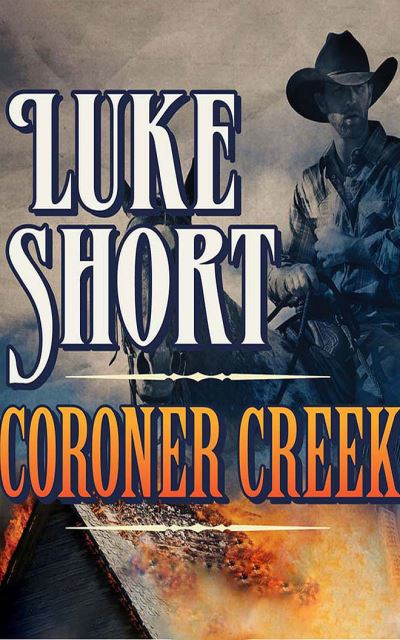 Cover for Luke Short · Coroner Creek (CD) (2021)