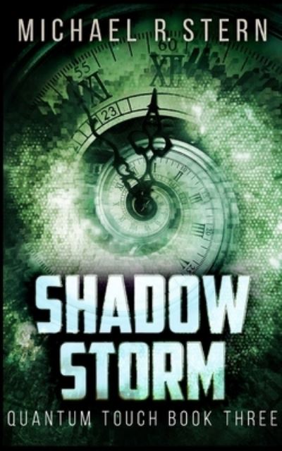 Cover for Michael R Stern · Shadow Storm (Quantum Touch Book 3) (Paperback Book) (2021)