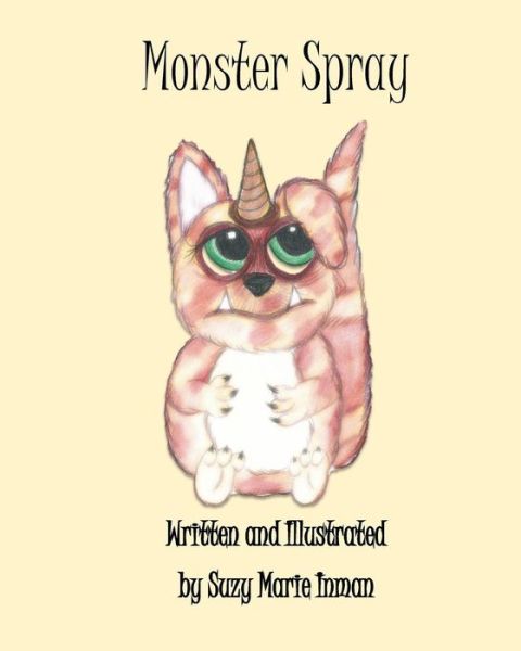 Monster Spray - Suzy Marie Inman - Books - Createspace Independent Publishing Platf - 9781719099172 - May 23, 2018