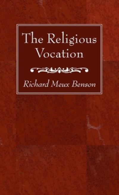 Cover for Richard Meux Benson · The Religious Vocation (Hardcover Book) (2020)