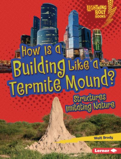 Cover for Walt Brody · How Is a Building Like a Termite Mound? (Inbunden Bok) (2021)