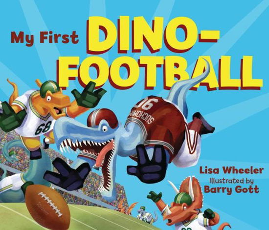 Cover for Lisa Wheeler · My First Dino-Football (Board book) (2022)