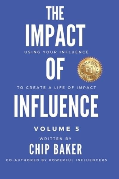 Cover for Chip Baker · Impact of Influence Volume 5 (Book) (2022)