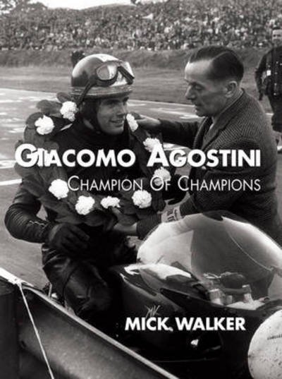 Cover for Mick Walker · Giacomo Agostini - Champion of Champions (Taschenbuch) [First Paperback edition] (2013)