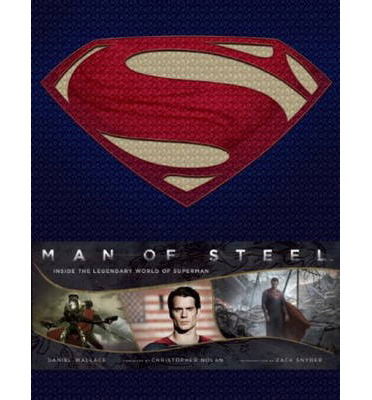 Cover for Daniel Wallace · Man of Steel: Inside the Legendary World of Superman (Inbunden Bok) (2013)