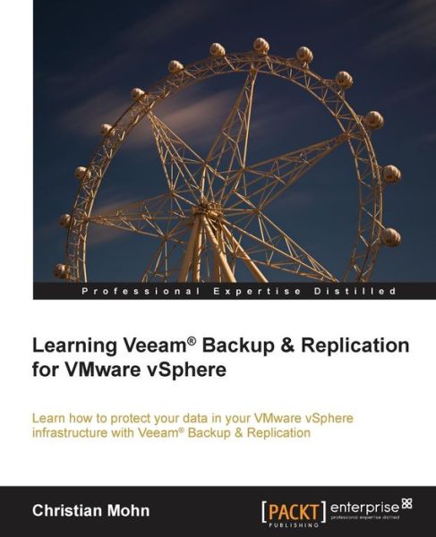 Learning Veeam (R) Backup & Replication for VMware vSphere - Christian Mohn - Bøger - Packt Publishing Limited - 9781782174172 - 21. april 2014