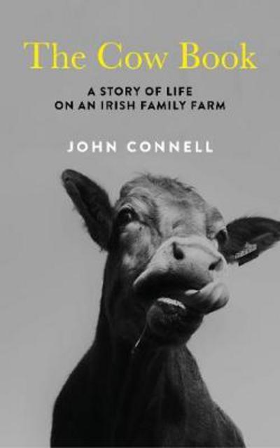 Cover for Connell · The Cow Book (Book) (2018)