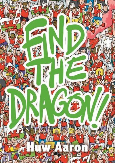 Cover for Huw Aaron · Find the Dragon! (Paperback Book) (2019)