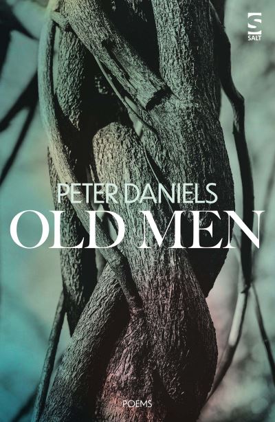 Cover for Peter Daniels · Old Men - Salt Modern Poets (Paperback Book) (2024)