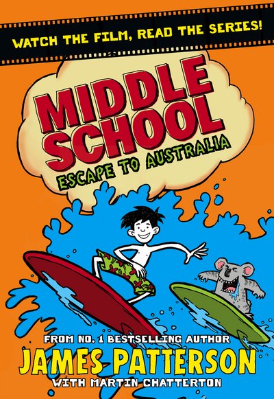 Cover for James Patterson · Middle School: Escape to Australia: (Middle School 9) - Middle School (Paperback Book) (2018)