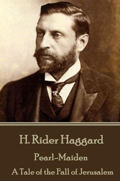 Cover for Sir H Rider Haggard · H. Rider Haggard - Pearl-Maiden (Paperback Book) (2016)