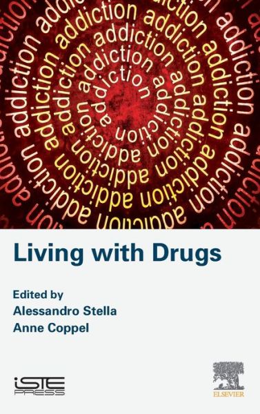 Cover for Stella, Alessandro (Research Director, CNRS, EHESS, Paris, France) · Living with Drugs (Hardcover Book) (2020)