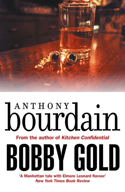 Cover for Anthony Bourdain · Bobby Gold (Pocketbok) [Main edition] (2018)