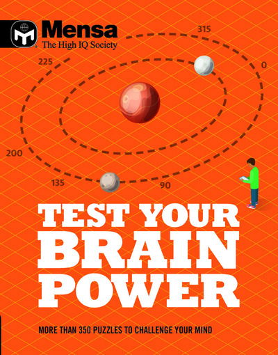 Mensa - Test Your Brainpower: Over 350 puzzles to challenge your mental fitness - Mensa Ltd - Livros - Headline Publishing Group - 9781787393172 - 9 de janeiro de 2020