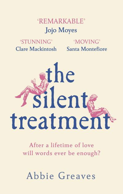 Cover for Abbie Greaves · The Silent Treatment: The book everyone is falling in love with (Paperback Book) (2020)