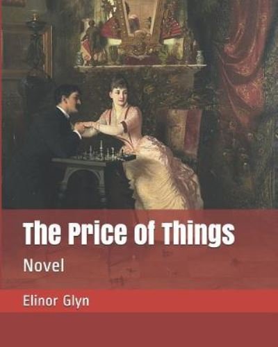 Cover for Elinor Glyn · The Price of Things (Paperback Book) (2018)