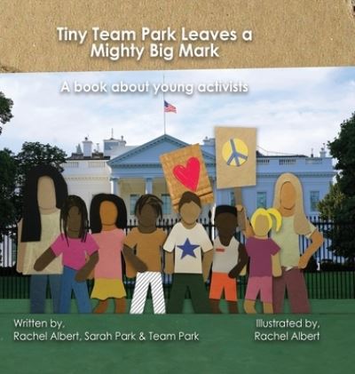 Cover for Rachel Albert · Tiny Team Park Leaves a Mighty Big Mark (Hardcover Book) (2021)