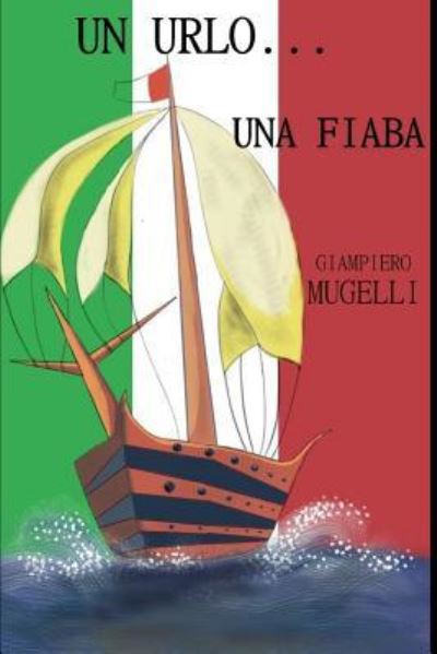 Cover for Giampiero Mugelli · Un urlo... Una fiaba (Paperback Book) (2019)