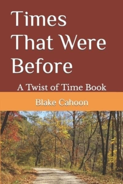 Cover for Blake Cahoon · Times That Were Before (Paperback Book) (2019)