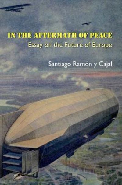 Cover for Santiago Ramón Y Cajal · In the Aftermath of Peace (Paperback Book) (2019)