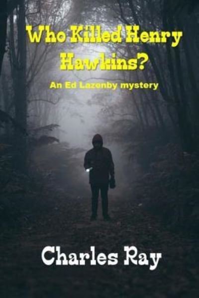 Who Killed Henry Hawkins? - Ray Charles - Boeken - Independently Published - 9781797631172 - 20 februari 2019