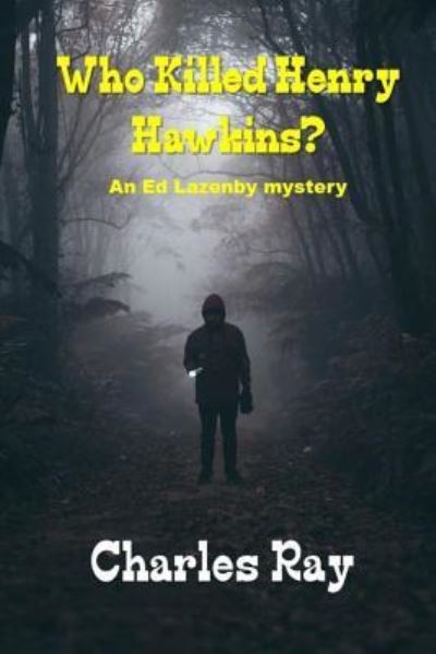 Who Killed Henry Hawkins? - Ray Charles - Livros - Independently Published - 9781797631172 - 20 de fevereiro de 2019