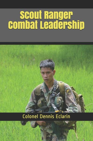 Cover for Col. Dennis Eclarin · Scout Ranger Combat Leadership (Paperback Book) (2019)