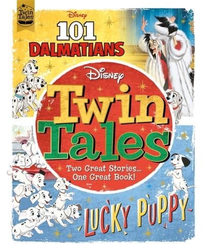 Cover for Walt Disney · Disney Classics: Twin Tales: 101 Dalmatians / Lucky Puppy (Hardcover Book) (2022)