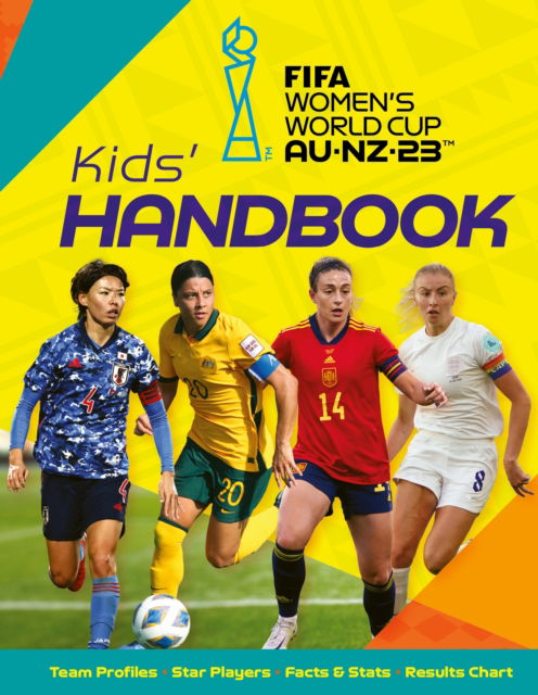 Cover for Emily Stead · FIFA Women's World Cup Australia / New Zealand 2023: Kids' Handbook (Taschenbuch) (2023)