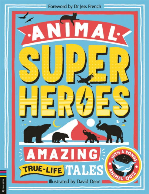 Cover for Camilla de la Bedoyere · Animal Superheroes: Amazing True-Life Tales (Taschenbuch) (2024)