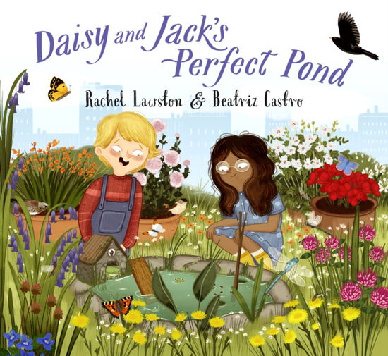 Daisy and Jack's Perfect Pond - Rachel Lawston - Kirjat - Pikku Publishing - 9781838365172 - perjantai 7. huhtikuuta 2023