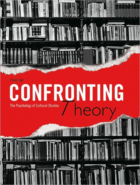 Cover for Philip Bell · Confronting Theory: The Psychology of Cultural Studies (Paperback Book) (2010)