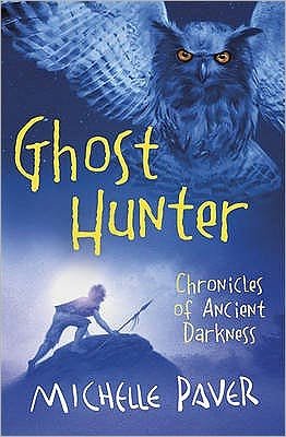 Cover for Michelle Paver · Chronicles of Ancient Darkness: Ghost Hunter: Book 6 - Chronicles of Ancient Darkness (Paperback Book) (2011)