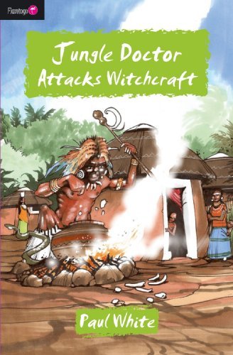 Cover for Paul White · Jungle Doctor Attacks Witchcraft - Flamingo Fiction 9-13s (Paperback Bog) [Revised edition] (2009)