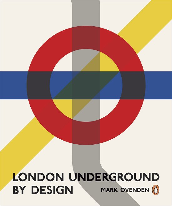 Cover for Mark Ovenden · London Underground By Design (Taschenbuch) (2013)