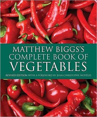 Cover for Matthew Biggs · Complete Book of Vegetables (Hardcover Book) [Revised edition] (2009)