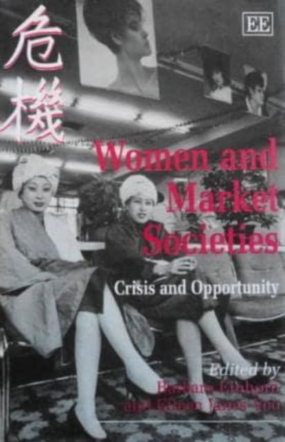 Cover for Barbara Einhorn · WOMEN AND MARKET SOCIETIES: Crisis and Opportunity (Hardcover Book) (1995)