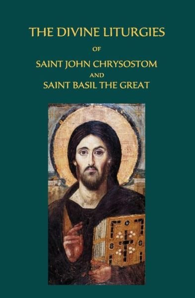 Cover for Ss John Chrysostom and Basil the Great · The Divine Liturgies of Saint John Chrysostom and Saint Basil the Great (Taschenbuch) (2015)