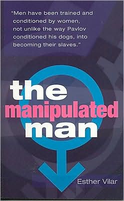 Cover for Esther Vilar · The Manipulated Man (Paperback Book) [3rd Revised edition] (2008)