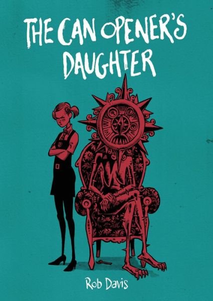 Cover for Rob Davis · The Can Opener's Daughter (Paperback Bog) (2016)
