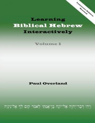 Cover for Paul Overland · Learning Biblical Hebrew Interactively, I (Instructor Edition, Revised) (Taschenbuch) (2016)