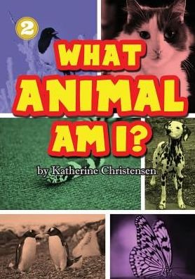 Cover for Katherine Christensen · What Animal Am I? (Paperback Book) (2018)