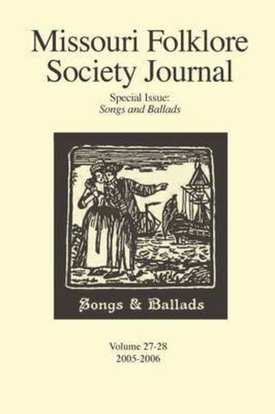 Cover for Lyn Wolz · Missouri Folklore Society Journal: Special Issue: Songs and Ballads (Pocketbok) (2015)