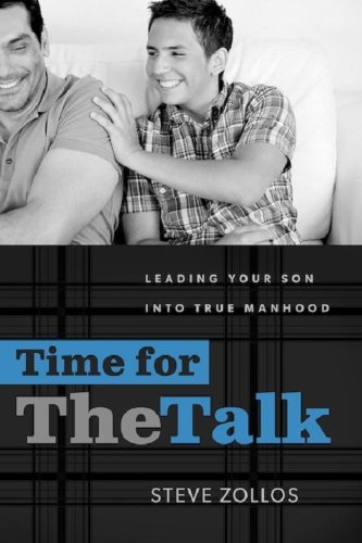 Time for the Talk: Leading Your Son into True Manhood - Steve Zollos - Książki - Shepherd Press - 9781936908172 - 1 października 2011