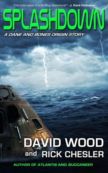 Splashdown: a Dane and Bones Origins Story (Dane Maddock Origins) (Volume 3) - David Wood - Bøker - Gryphonwood Press - 9781940095172 - 13. april 2014