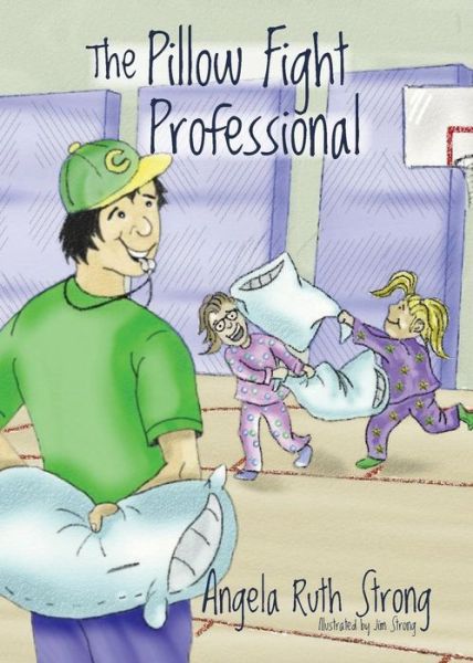 Cover for Angela Ruth Strong · The Pillow Fight Professional (Pocketbok) (2015)