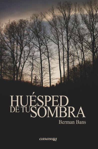 Cover for Berman Bans · Huesped de tu sombra (Paperback Book) (2016)